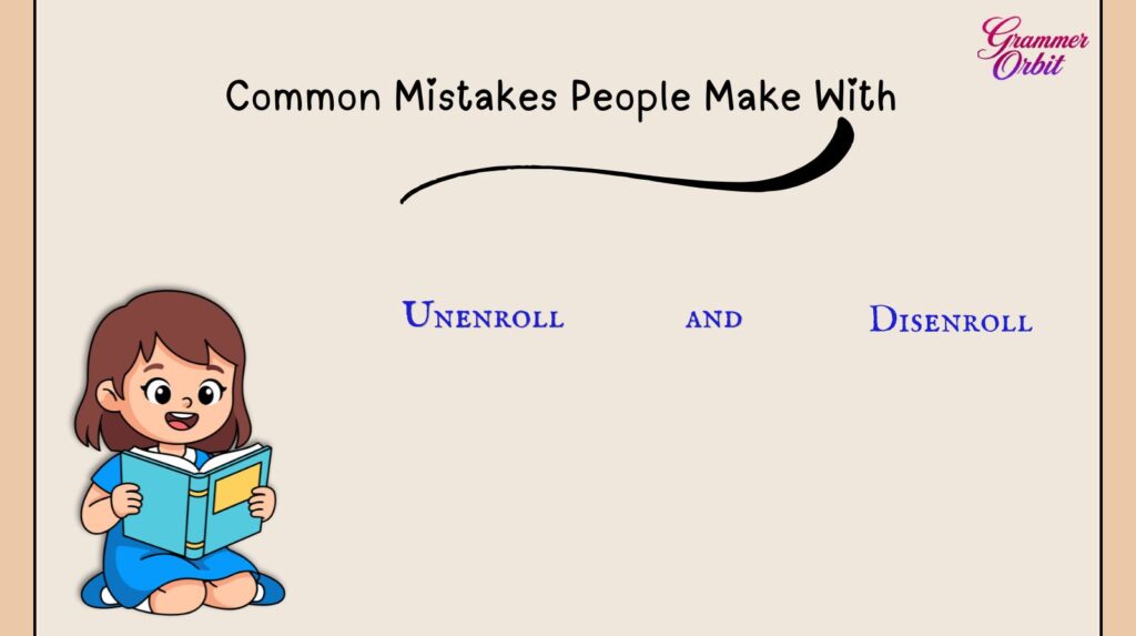 Common Mistakes People Make With Unenroll and Disenroll