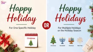 Happy Holiday or Happy Holidays
