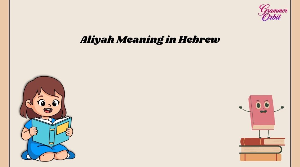 Aliyah Meaning