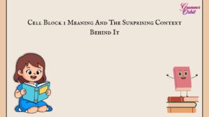 Cell Block 1 Meaning
