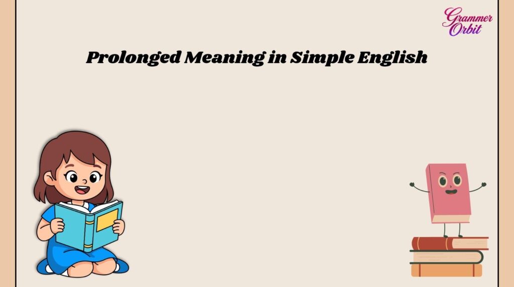 Prolonged Meaning
