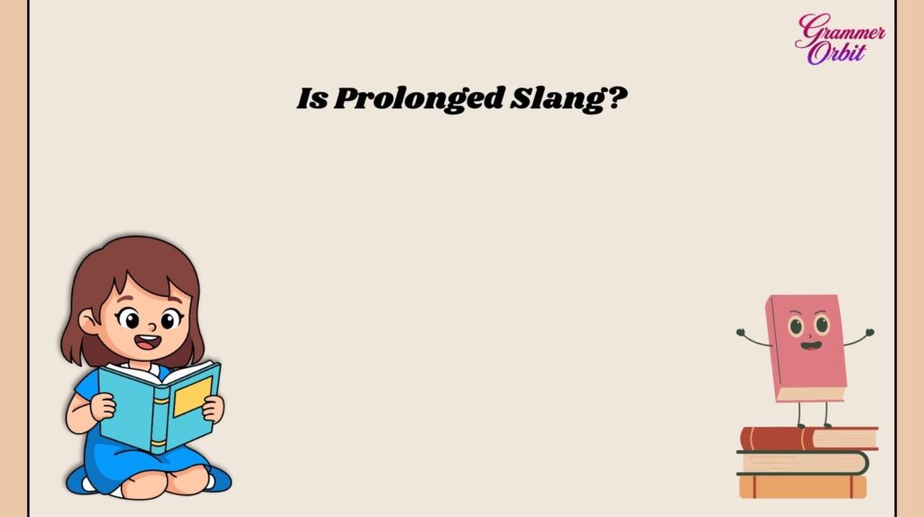 Prolonged Meaning