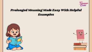 Prolonged Meaning