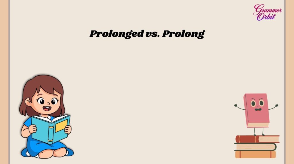 Prolonged Meaning