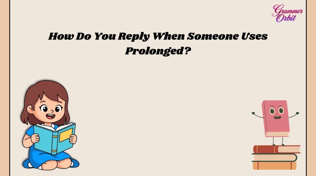 Prolonged Meaning