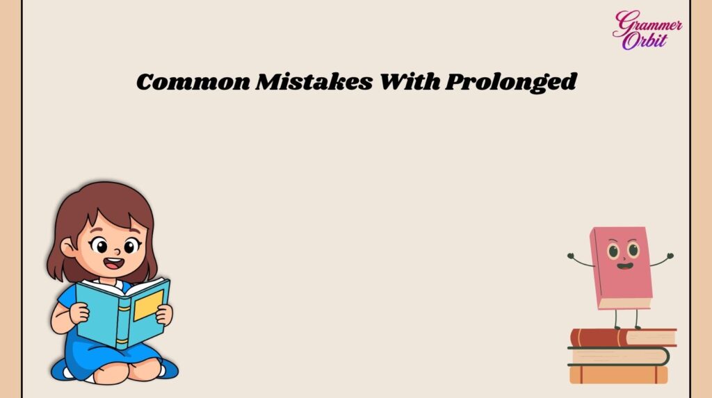 Prolonged Meaning